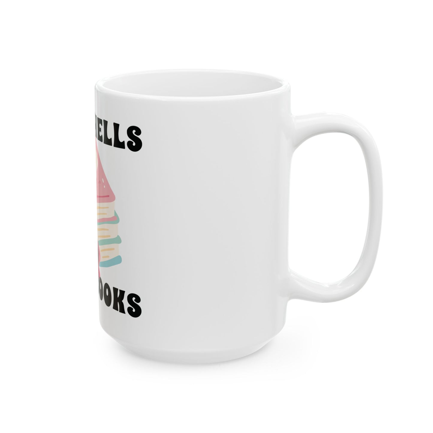 Bombshells Read Books - Bookish Villa Inspired Ceramic Coffee Cup (11oz & 15oz)