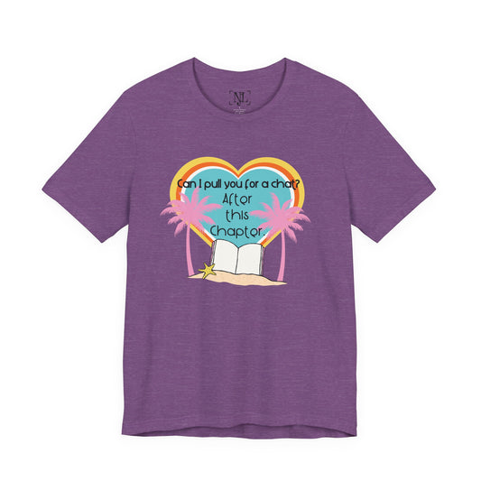 Can I Pull You For A Chat? - Bookish Villa Inspired Tee
