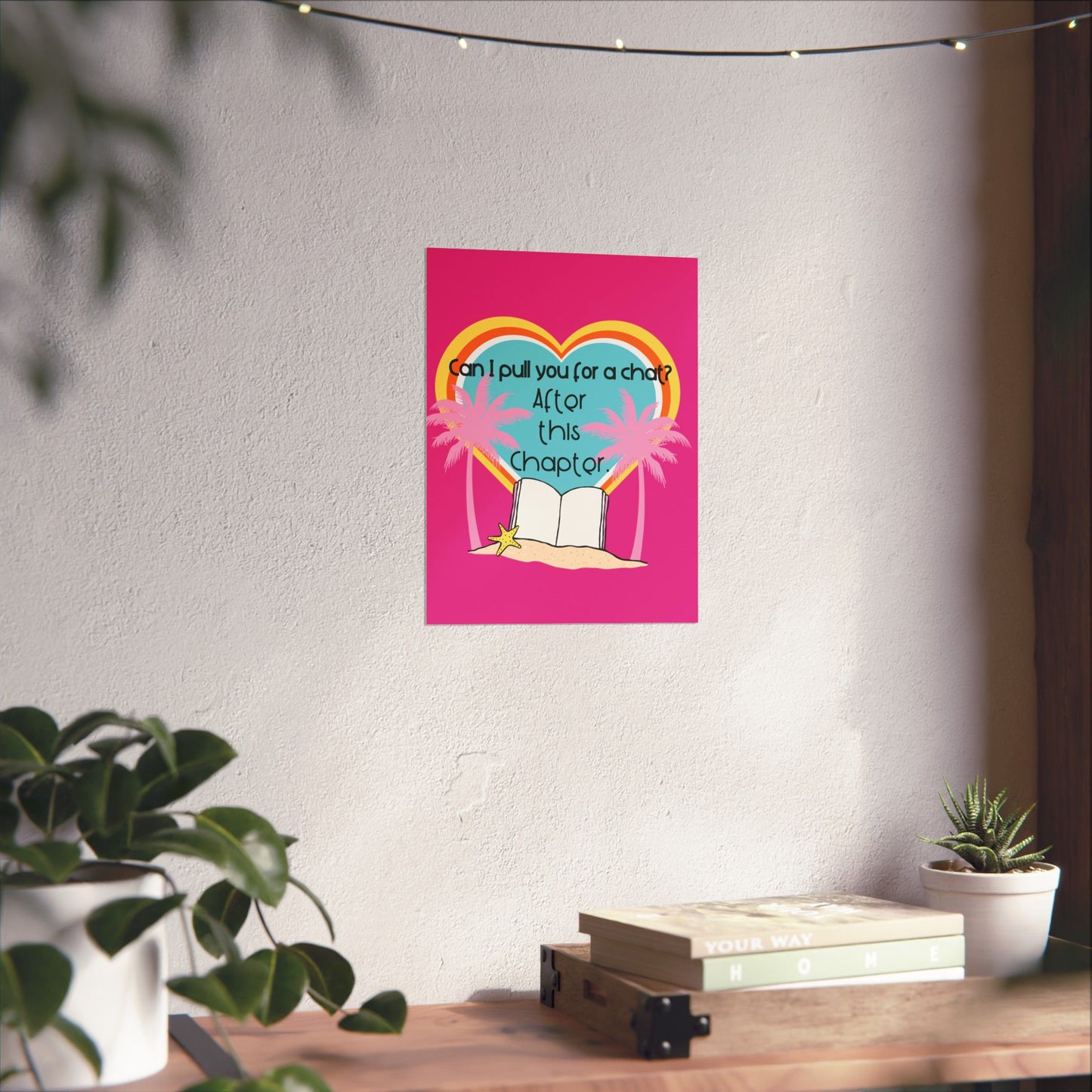 Can I Pull You for a Chat? - Bookish Villa Inspired Matte Vertical Wall Art