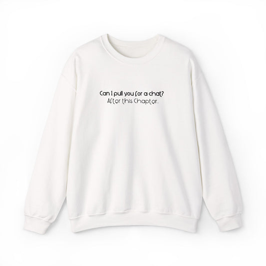 Can I Put You For a Chat? - Bookish Villa Inspired Embroidered Sweatshirt (Black Text)