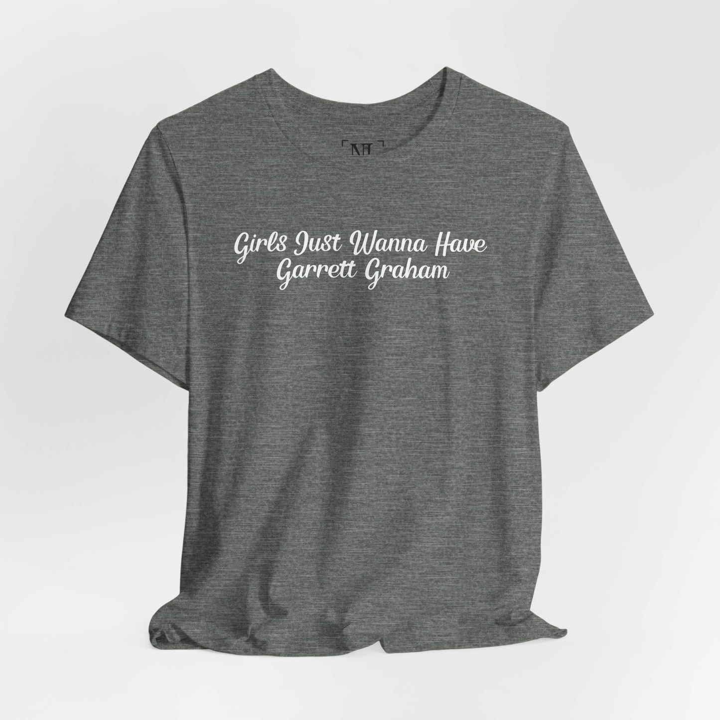 Girls Just Wanna Have Garrett Graham - Hockey Romance Inspired Tee