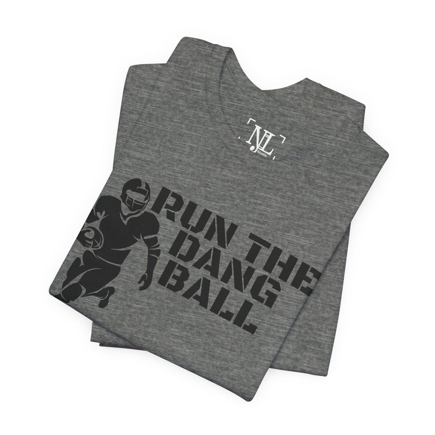 Run the Dang Ball T-Shirt — Football Player Graphic Tee