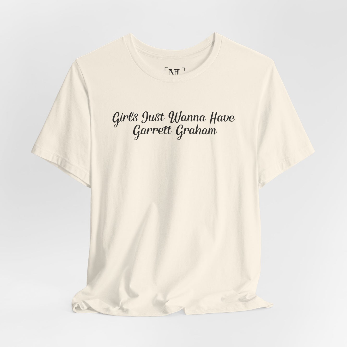 Girls Just Wanna Have Garrett Graham - Hockey Romance Inspired Tee