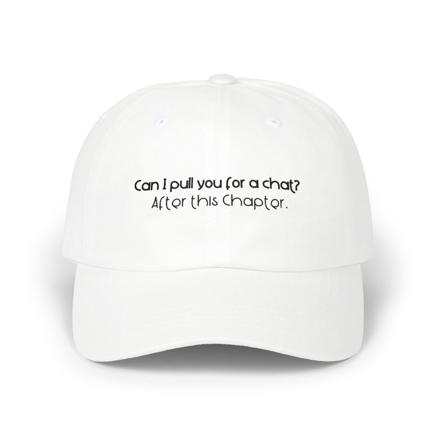 Can I Pull You For A Chat? -  Bookish Villa Inspired Embroidered Hat (Black Text)