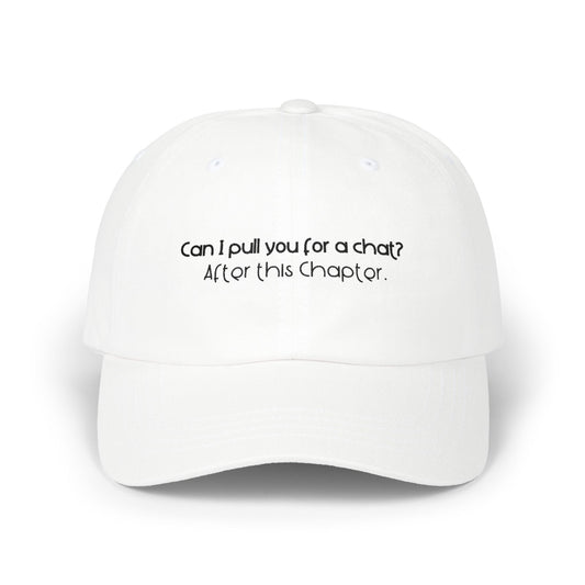 Can I Pull You For A Chat? -  Bookish Villa Inspired Embroidered Hat (Black Text)