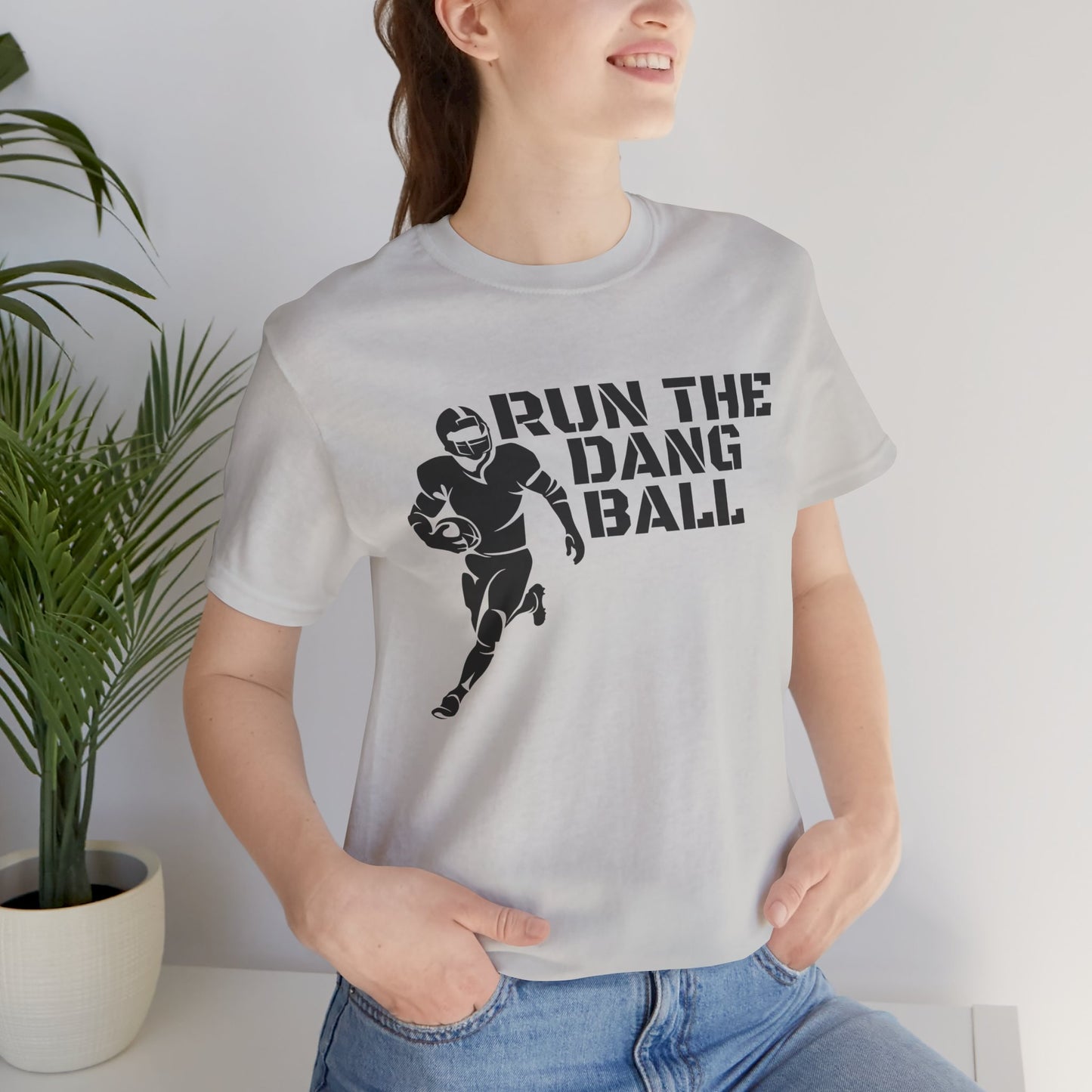 Run the Dang Ball T-Shirt — Football Player Graphic Tee