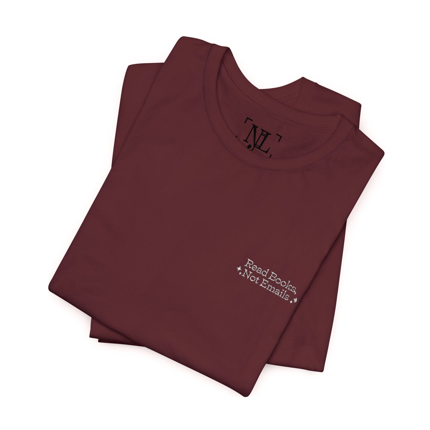 "Read Books, Not Emails - Embroidered Literary Tee (White Text)