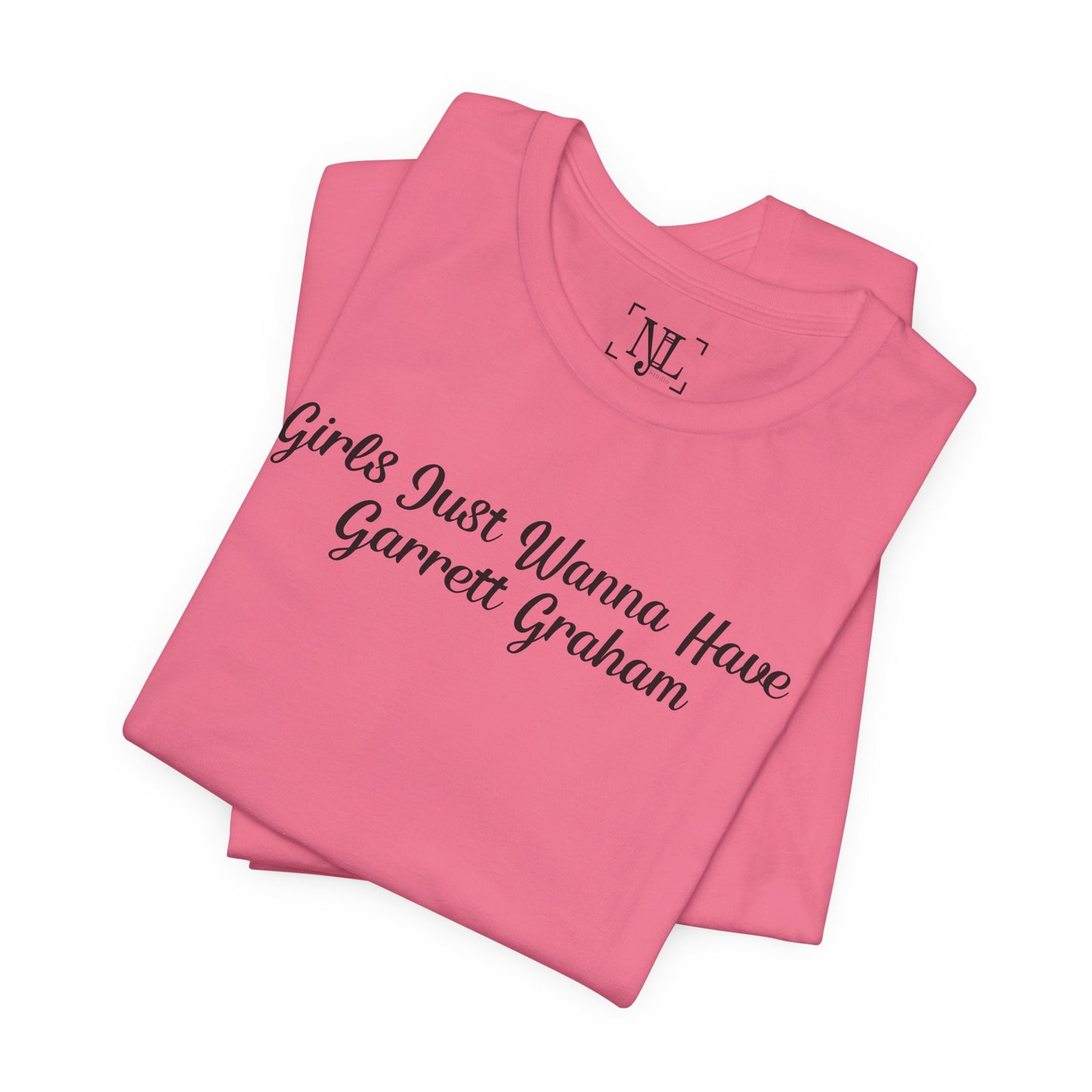 Girls Just Wanna Have Garrett Graham - Hockey Romance Inspired Tee