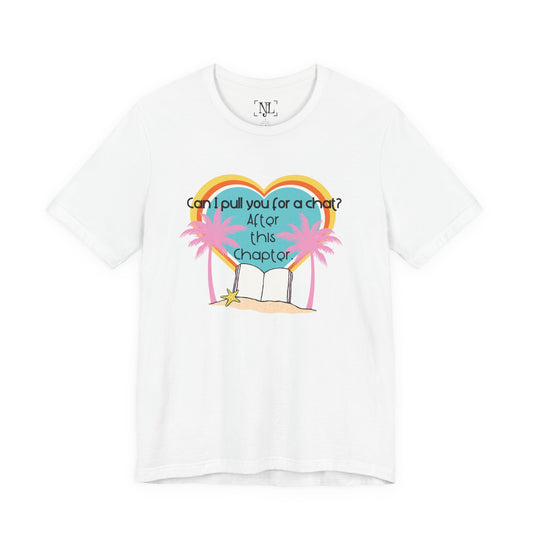 Can I Pull You For A Chat? - Bookish Villa Inspired Tee