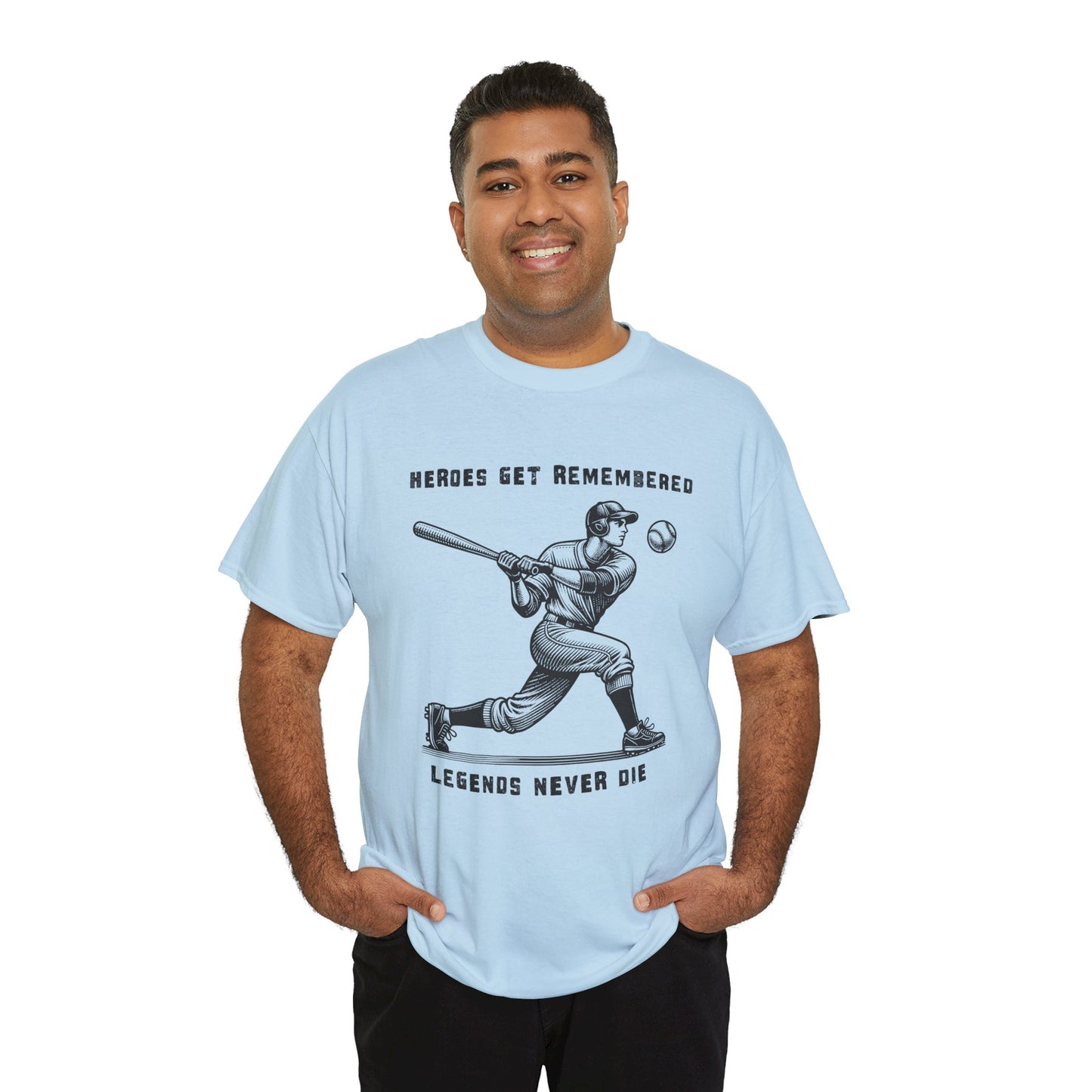 Baseball Legends T‑Shirt — "Heroes Get Remembered, Legends Never Die" Tribute Tee