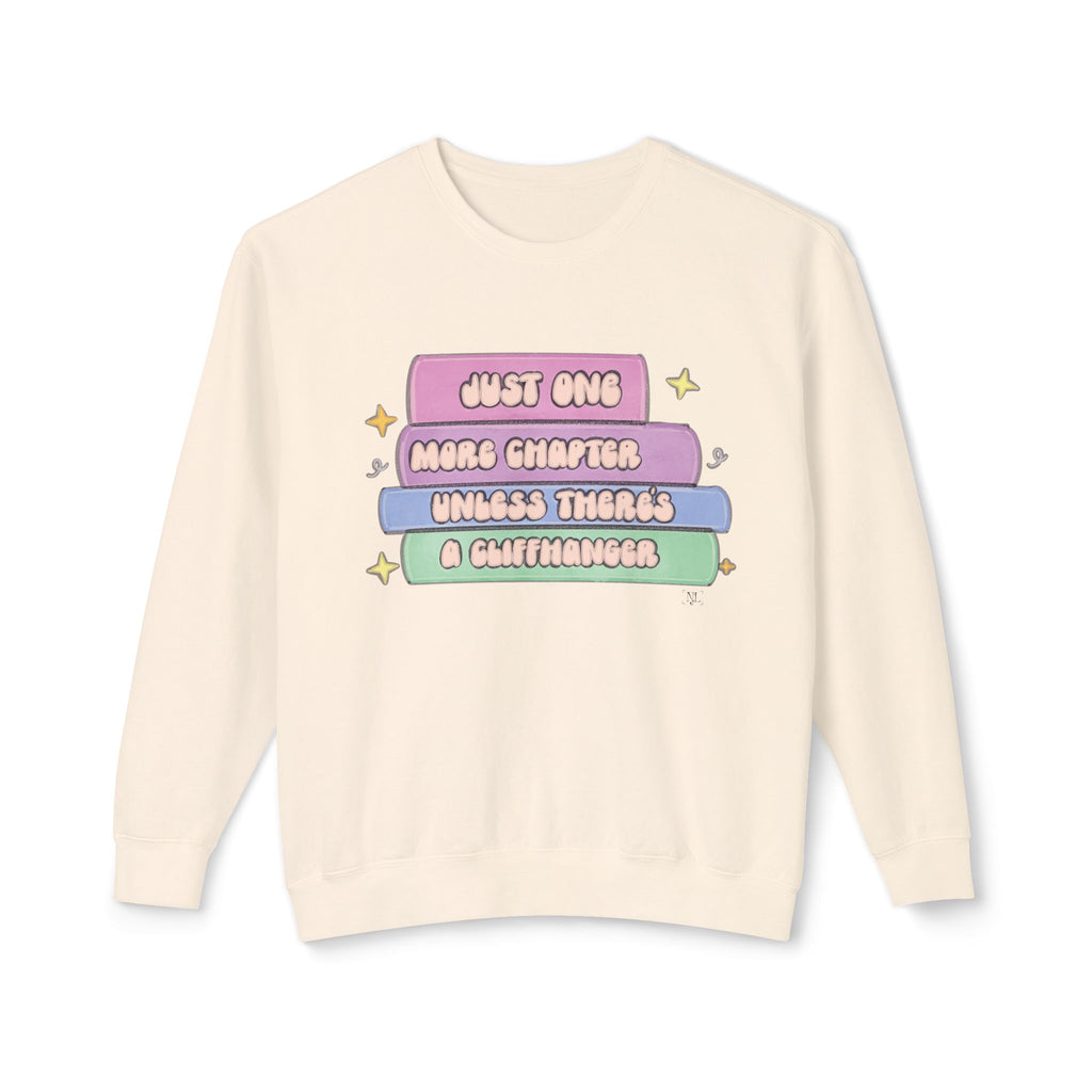 Cozy Book Lover Crewneck Sweatshirt — "Just One More Chapter Unless There’s a Cliffhanger."