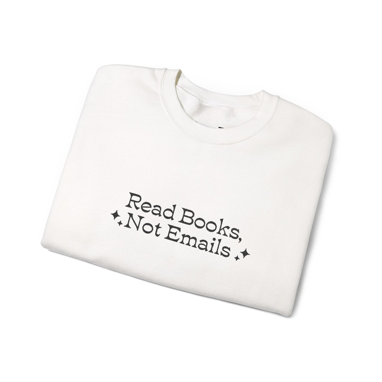 "Read Books Not Emails." - Embroidered Cozy Literary Sweatshirt (Black Text)