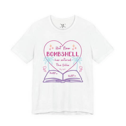 Hot New Bombshell Has Entered The Villa - Bookish Villa Inspired Tee