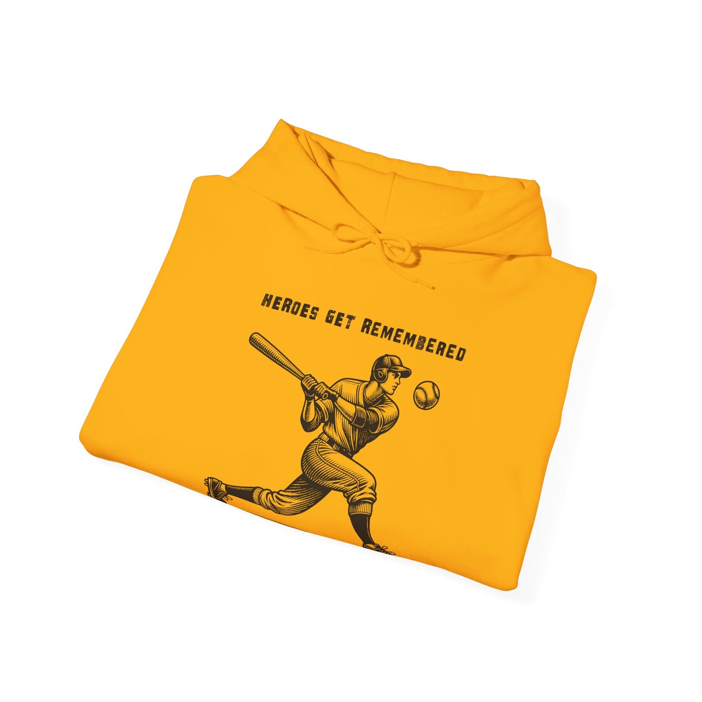 Baseball Tribute Hoodie — "Heroes Get Remembered, Legends Never Die" Hoodie