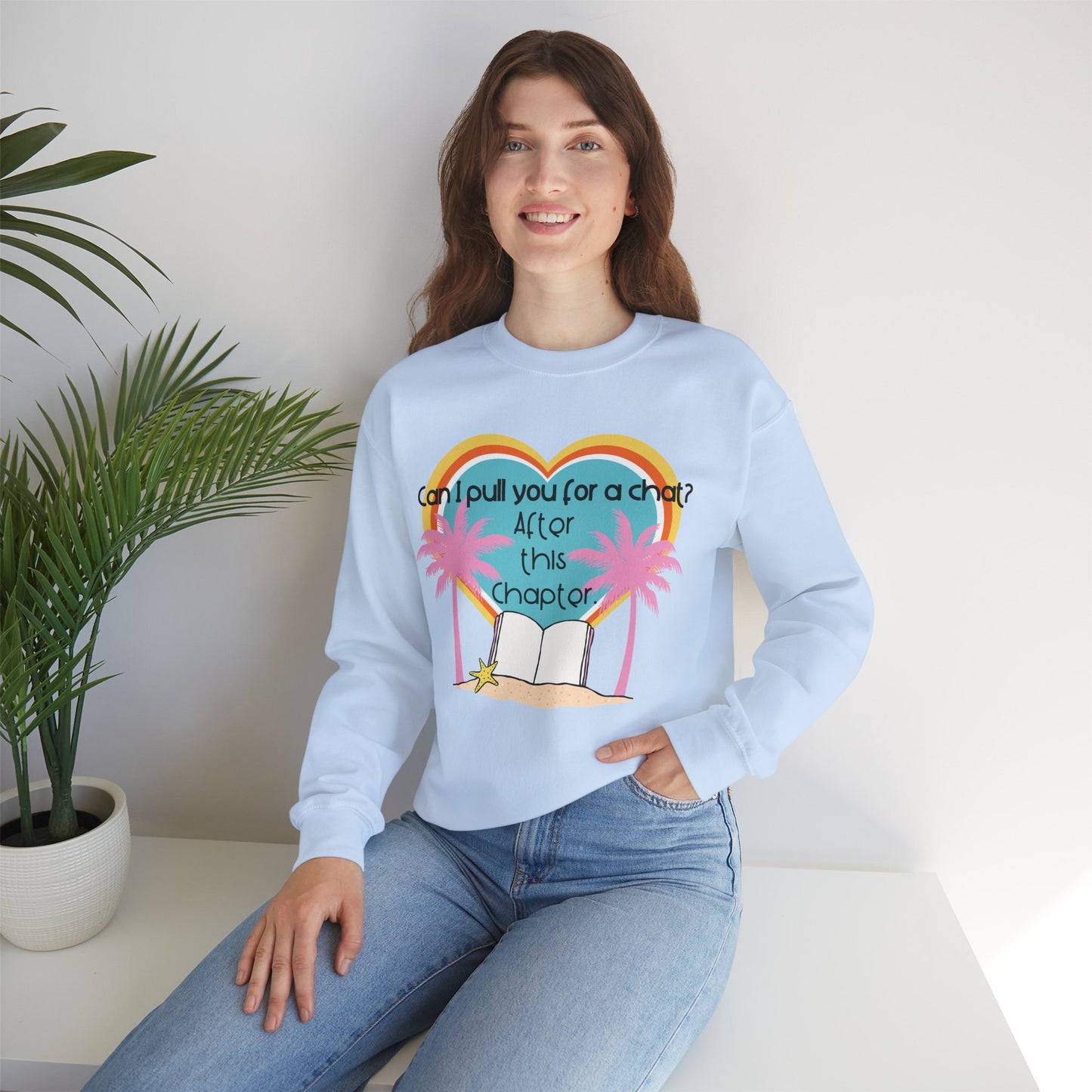 Can I Pull You for a Chat? - Bookish Villa Inspired Crewneck Sweatshirt