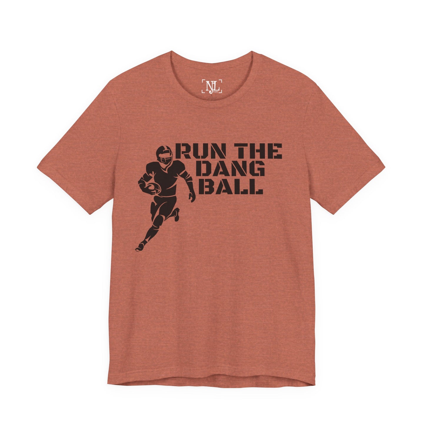 Run the Dang Ball T-Shirt — Football Player Graphic Tee