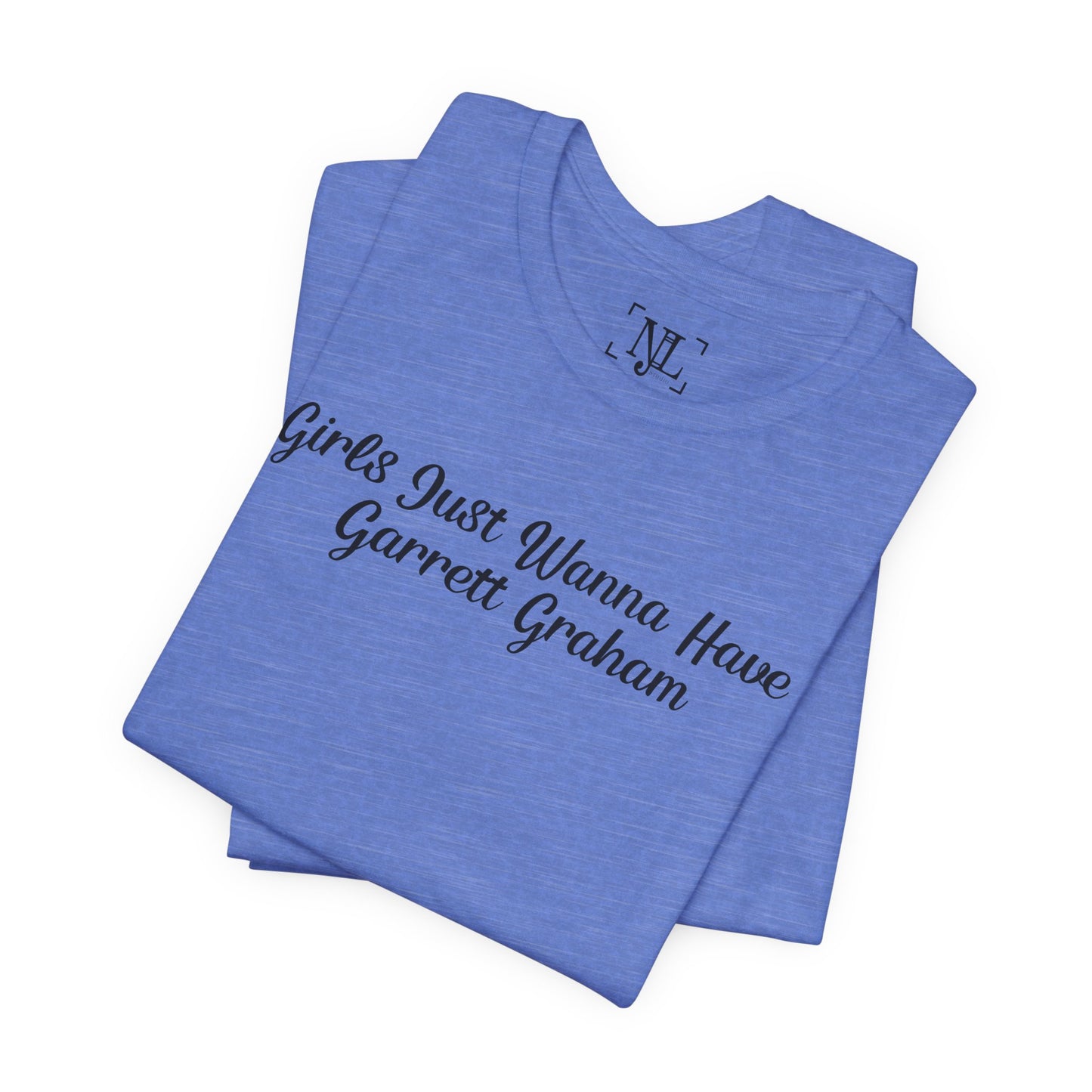 Girls Just Wanna Have Garrett Graham - Hockey Romance Inspired Tee
