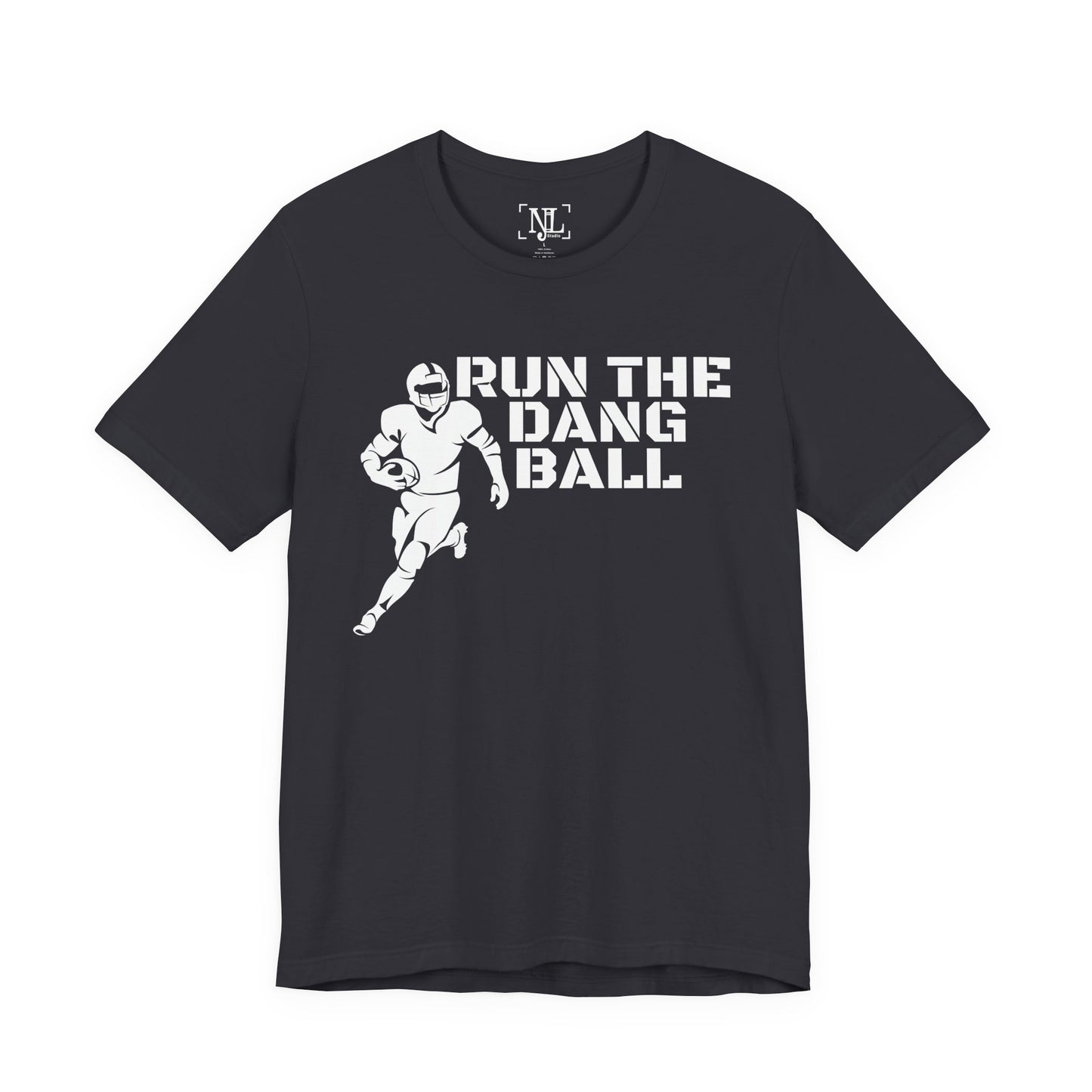 Run the Dang Ball T-Shirt — Football Player Graphic Tee (White Text)