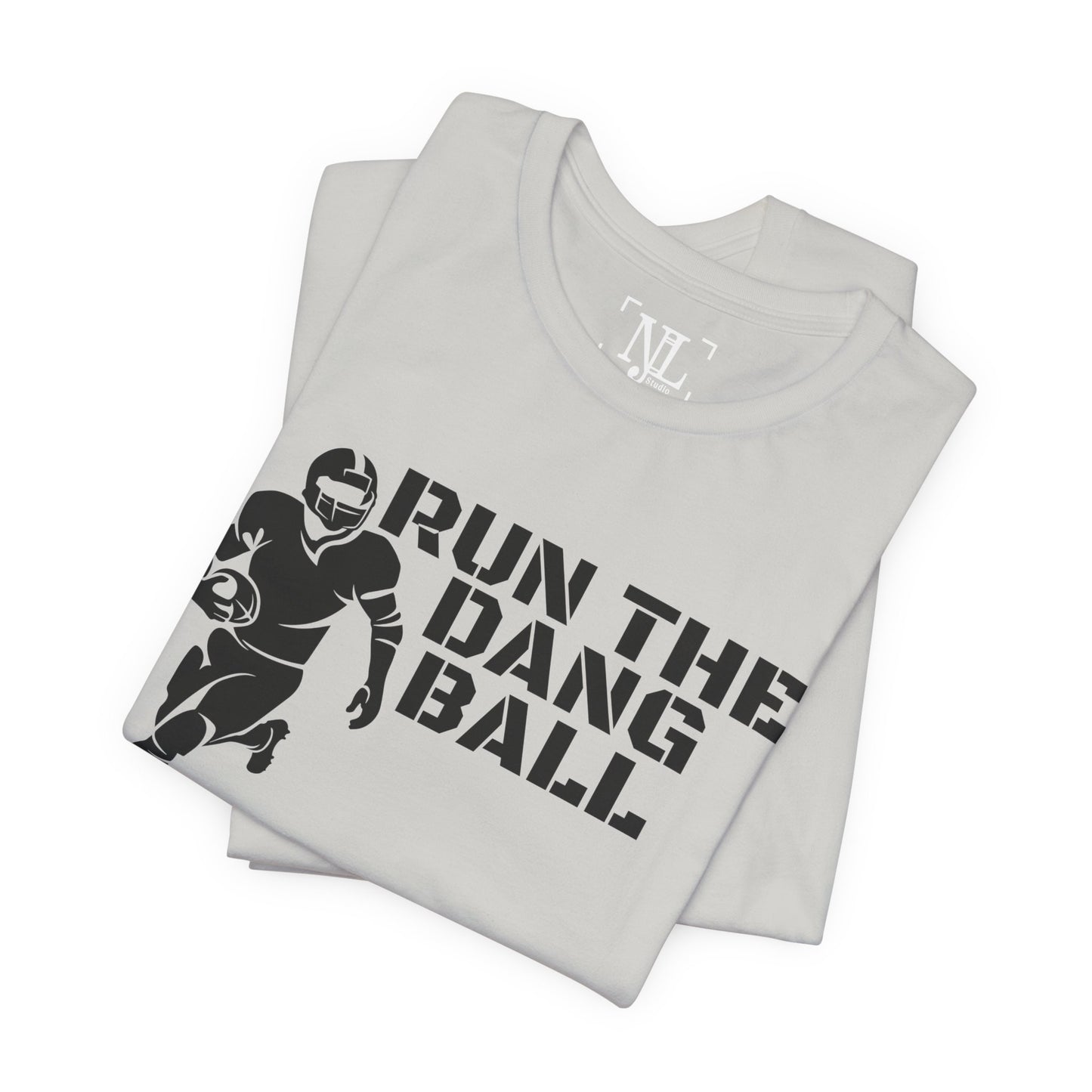 Run the Dang Ball T-Shirt — Football Player Graphic Tee