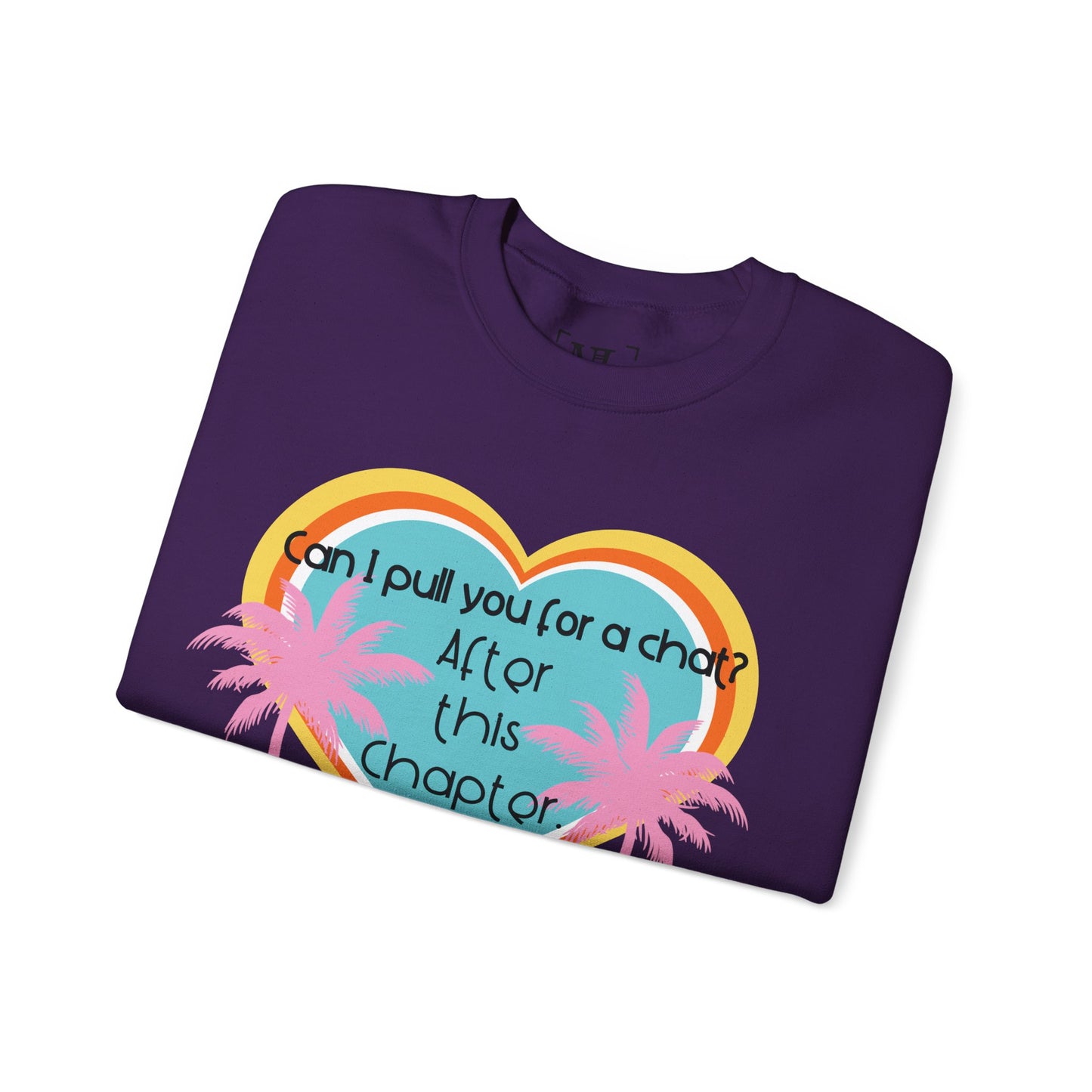 Can I Pull You for a Chat? - Bookish Villa Inspired Crewneck Sweatshirt