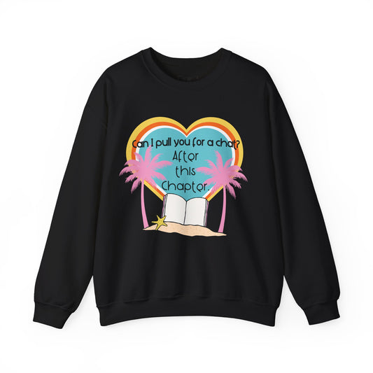 Can I Pull You for a Chat? - Bookish Villa Inspired Crewneck Sweatshirt
