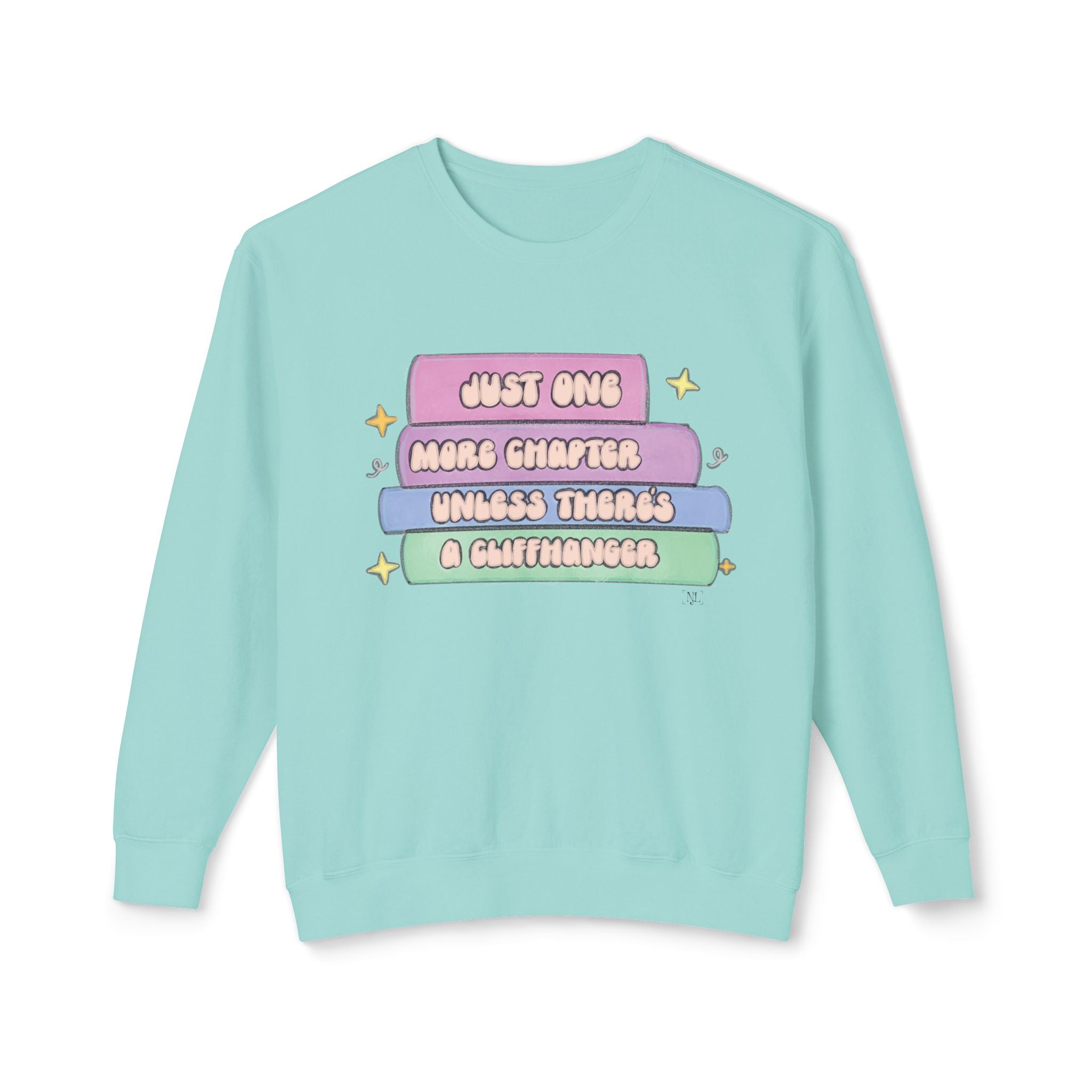 Cozy Book Lover Crewneck Sweatshirt — "Just One More Chapter Unless There’s a Cliffhanger."