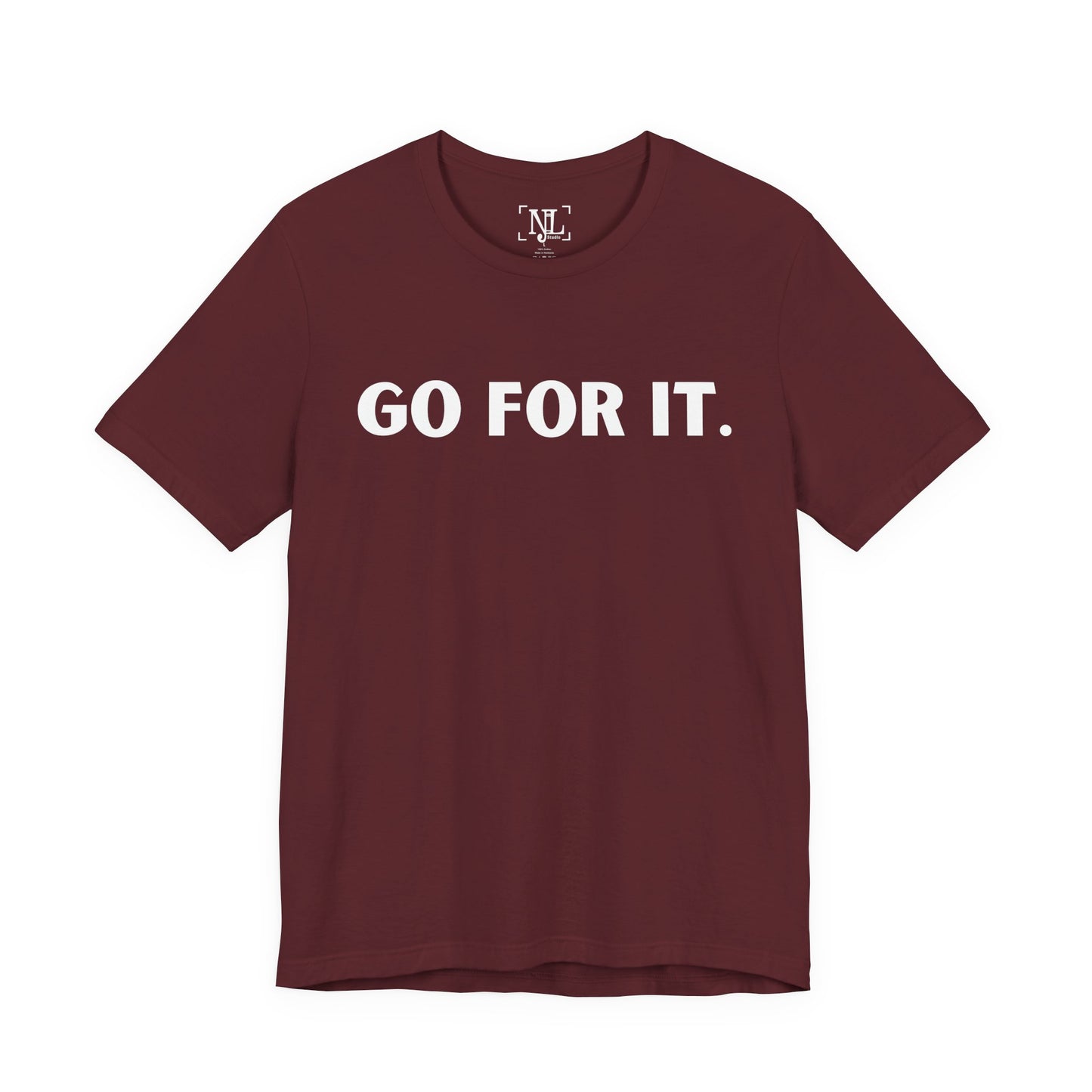 Go For It — Motivational Graphic T-Shirt (White Text)