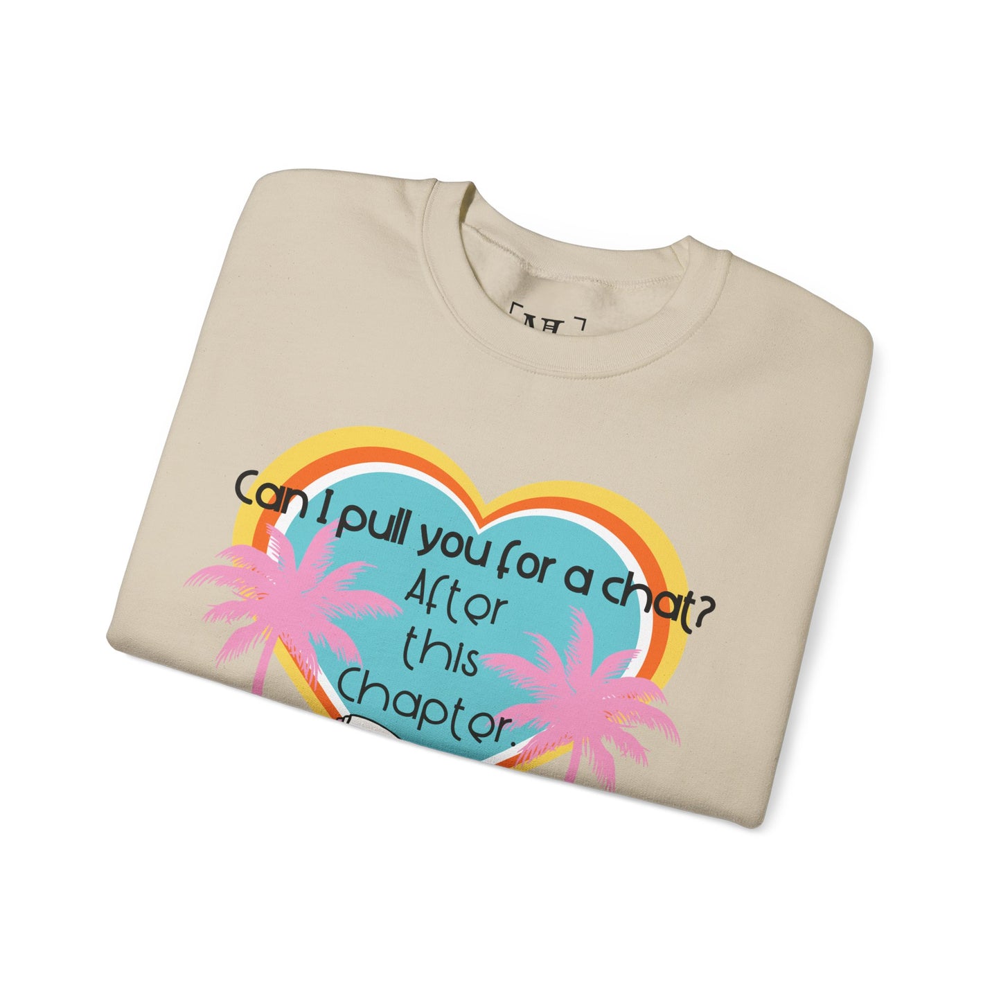 Can I Pull You for a Chat? - Bookish Villa Inspired Crewneck Sweatshirt