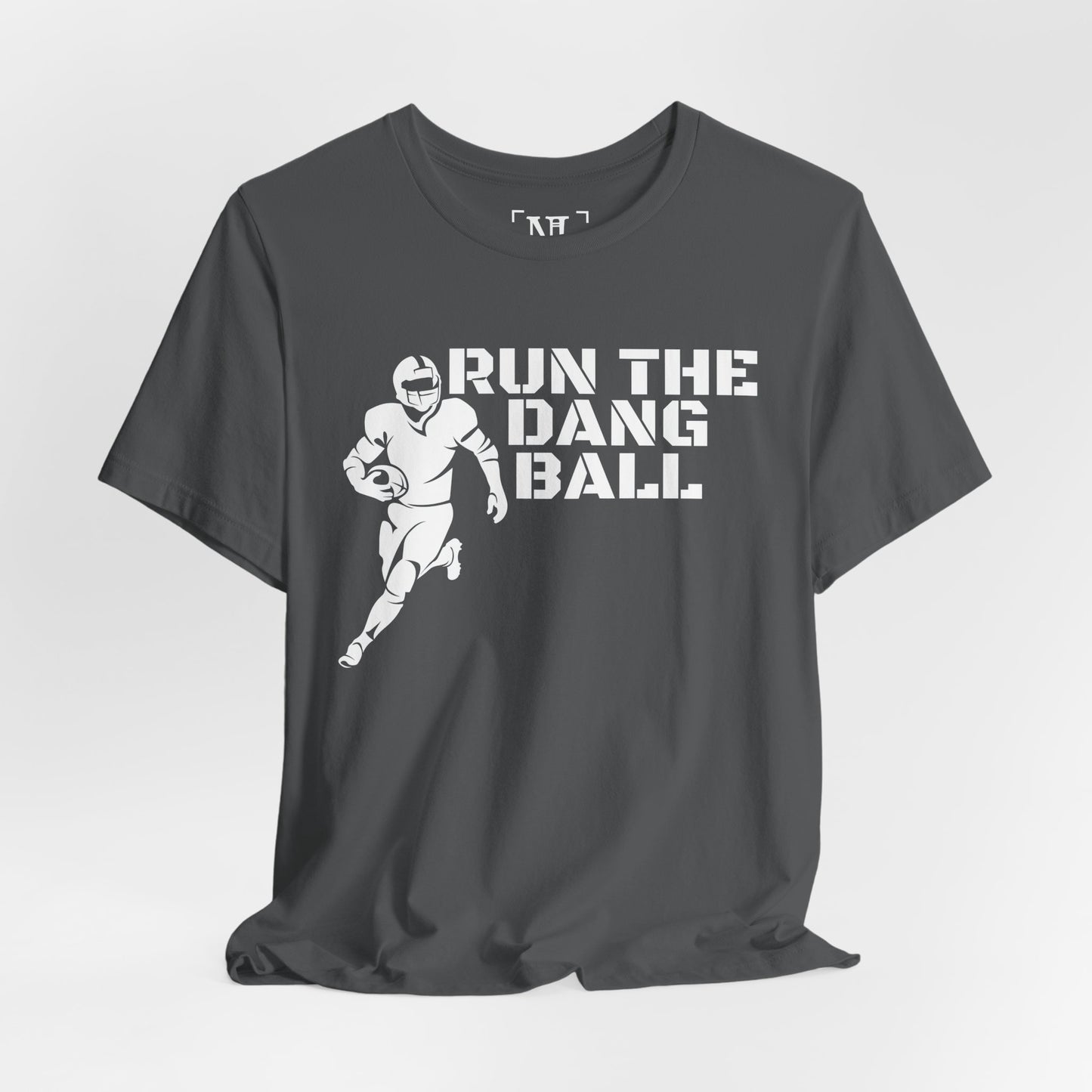 Run the Dang Ball T-Shirt — Football Player Graphic Tee (White Text)