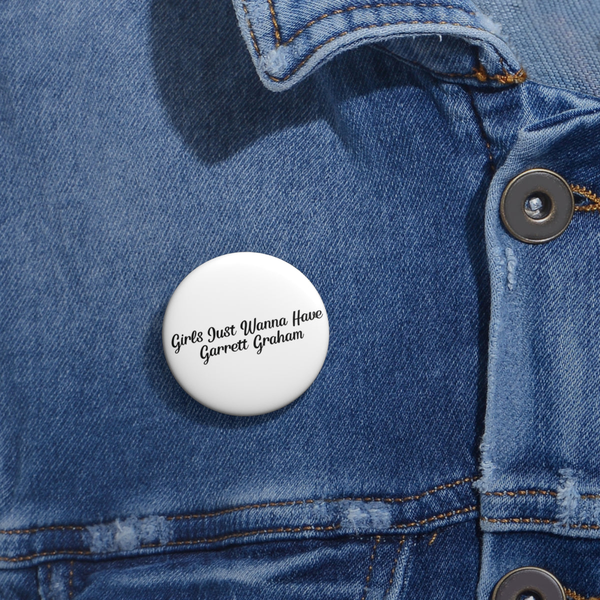Girls Just Wanna Have Garrett Graham - Hockey Romance Inspired Pin Button