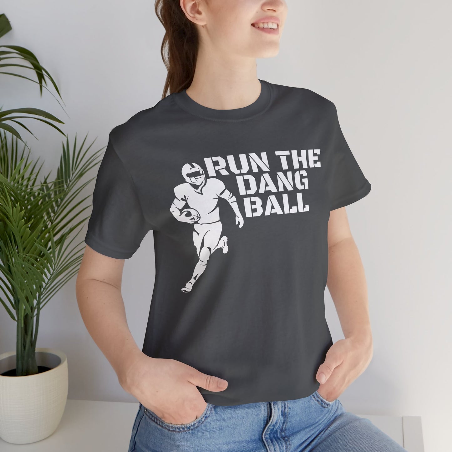 Run the Dang Ball T-Shirt — Football Player Graphic Tee (White Text)