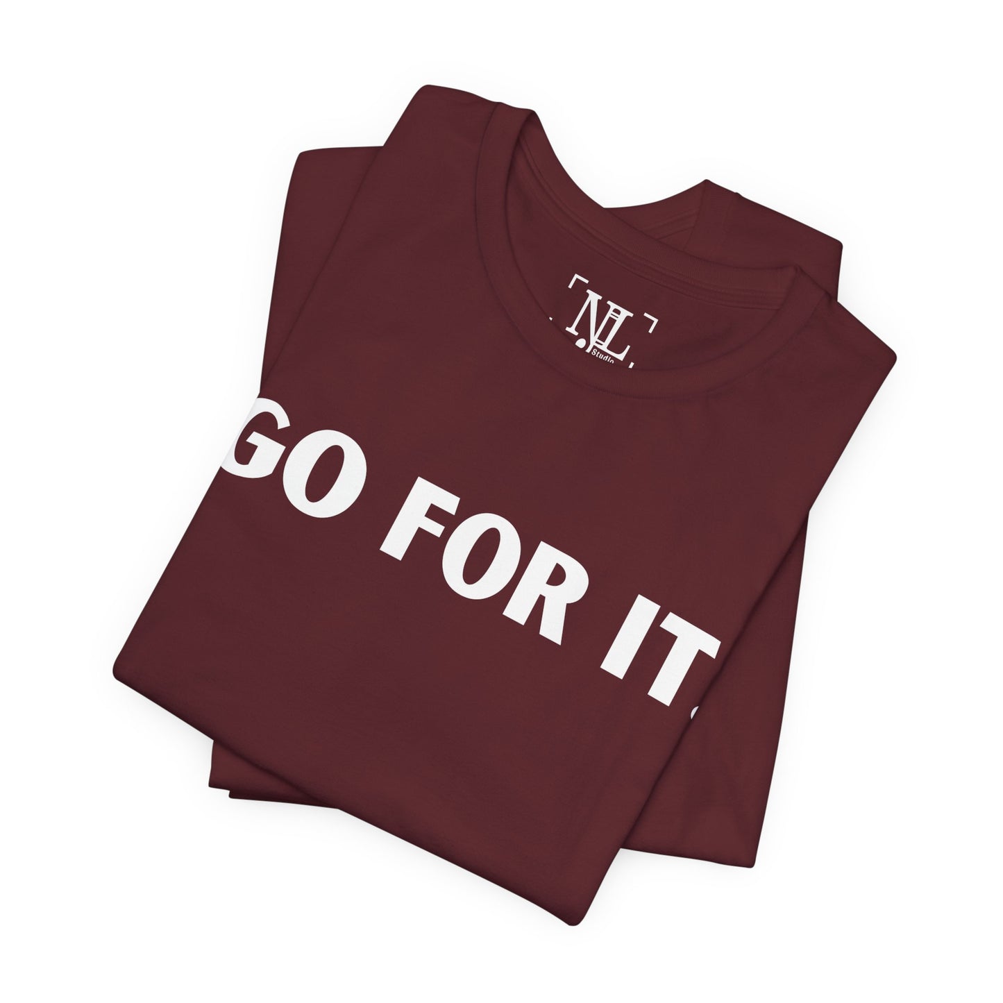 Go For It — Motivational Graphic T-Shirt (White Text)