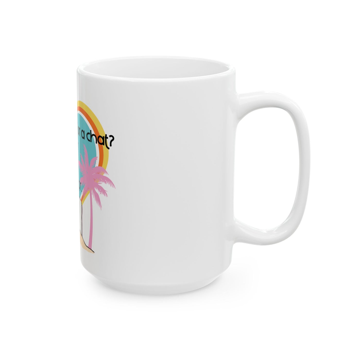 Can I Pull You For a Chat?- Bookish Villa Inspired  Ceramic Coffee Cup (11oz/15oz)
