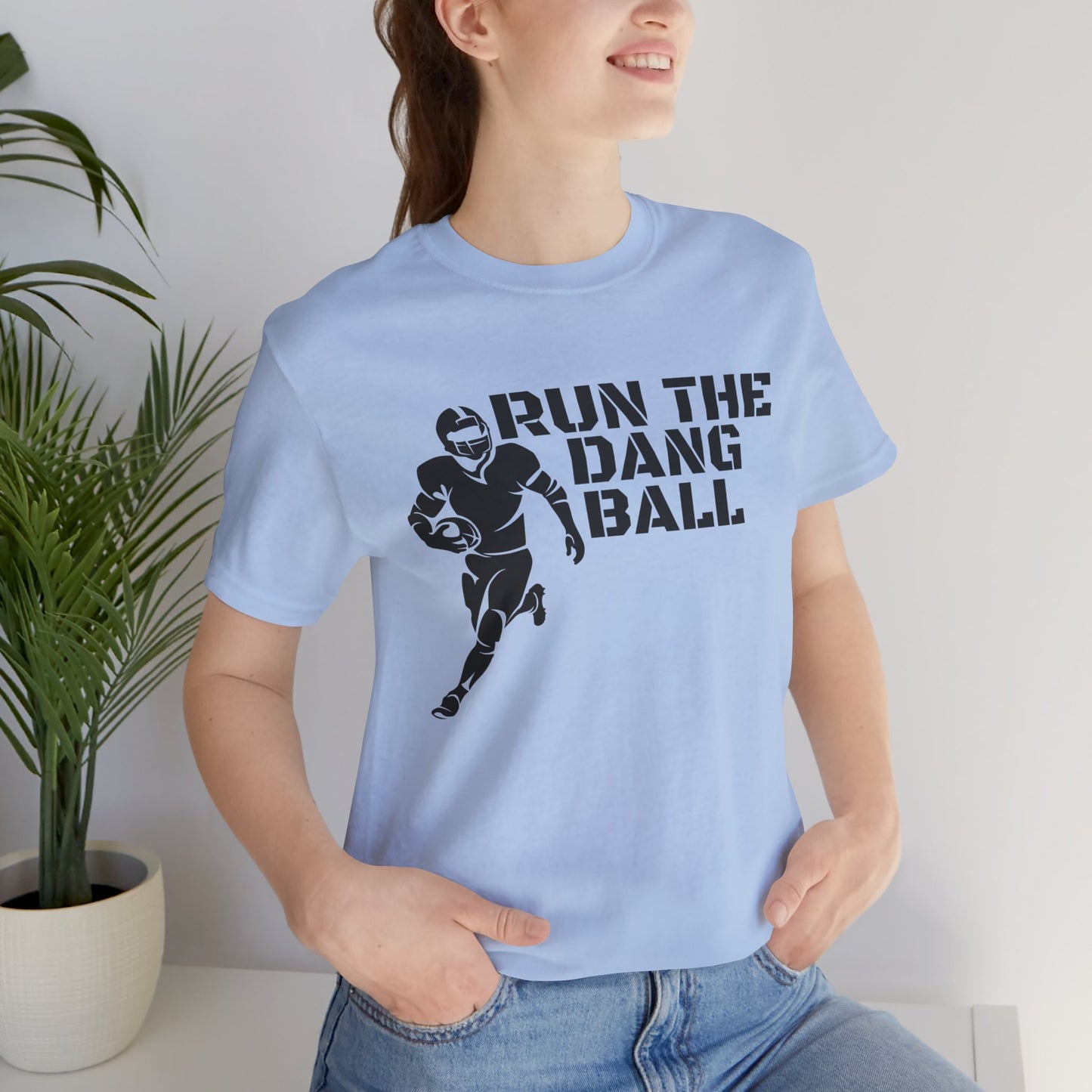 Run the Dang Ball T-Shirt — Football Player Graphic Tee