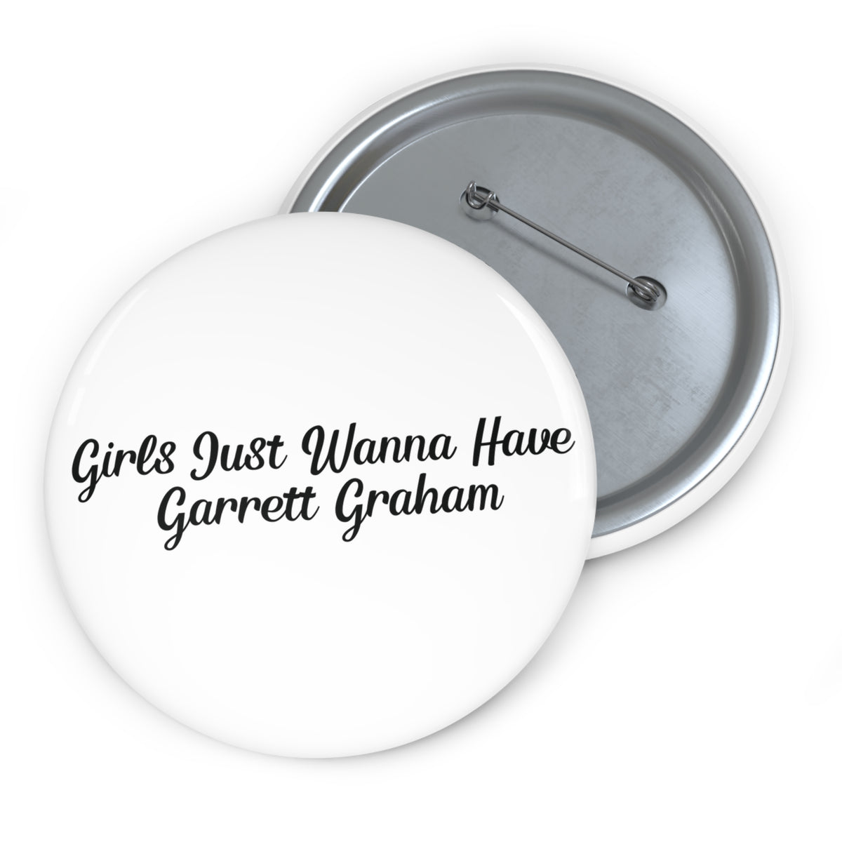 Girls Just Wanna Have Garrett Graham - Hockey Romance Inspired Pin Button
