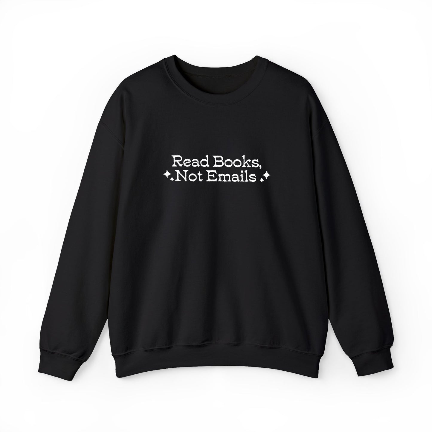 "Read Books Not Emails." - Embroidered Cozy Literary Sweatshirt (White Text)