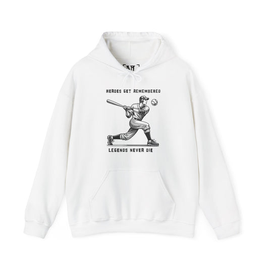 Baseball Tribute Hoodie — "Heroes Get Remembered, Legends Never Die" Hoodie