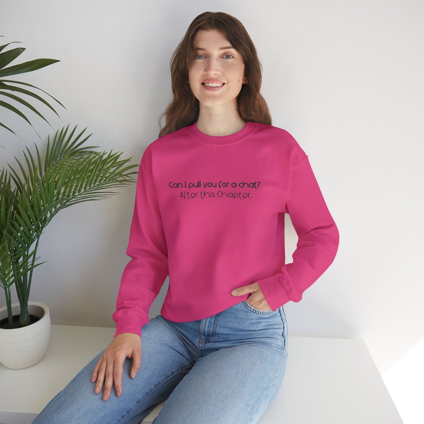 Can I Put You For a Chat? - Bookish Villa Inspired Embroidered Sweatshirt (Black Text)