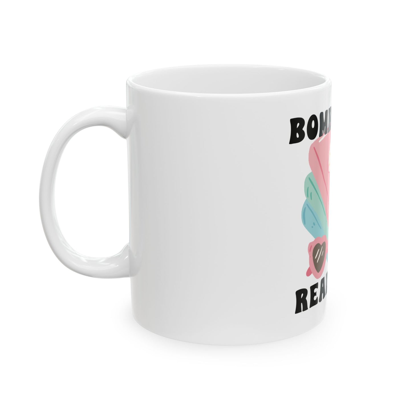 Bombshells Read Books - Bookish Villa Inspired Ceramic Coffee Cup (11oz & 15oz)
