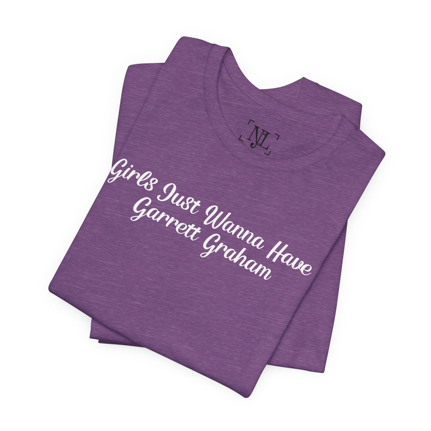 Girls Just Wanna Have Garrett Graham - Hockey Romance Inspired Tee