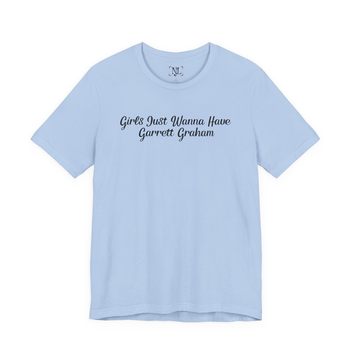 Girls Just Wanna Have Garrett Graham - Hockey Romance Inspired Tee