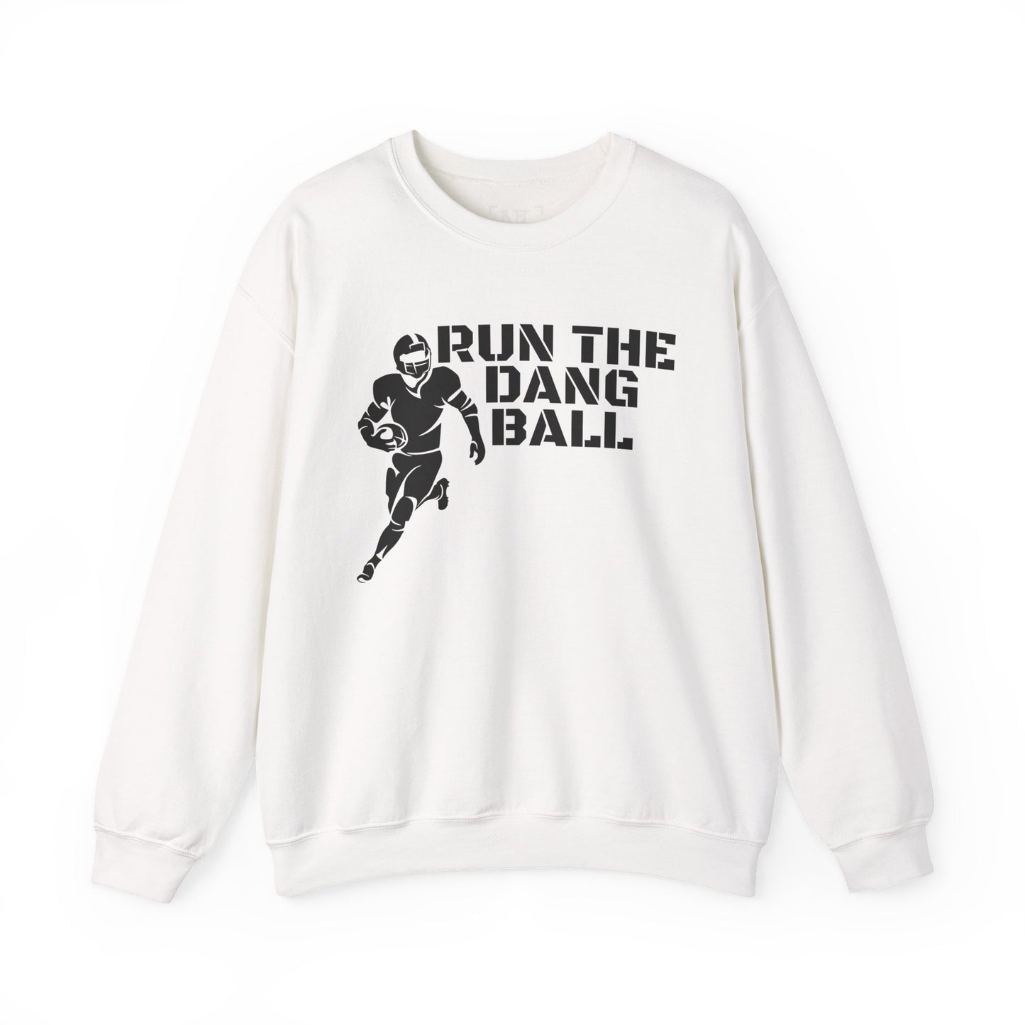 Football 'Run the Dang Ball' Crewneck Sweatshirt