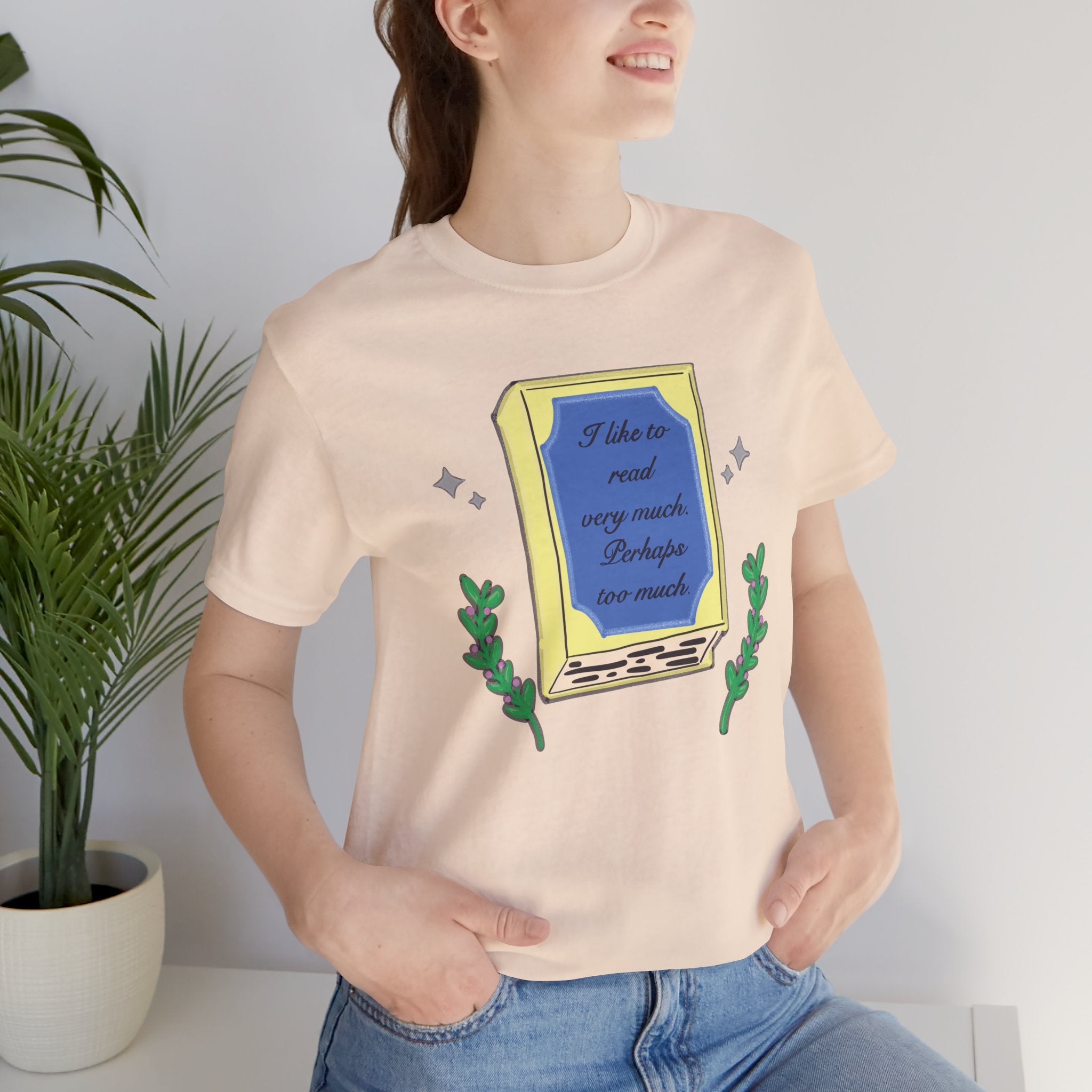 Book Lover's Short Sleeve Tee — “I like to read very much. Perhaps too much.” Graphic