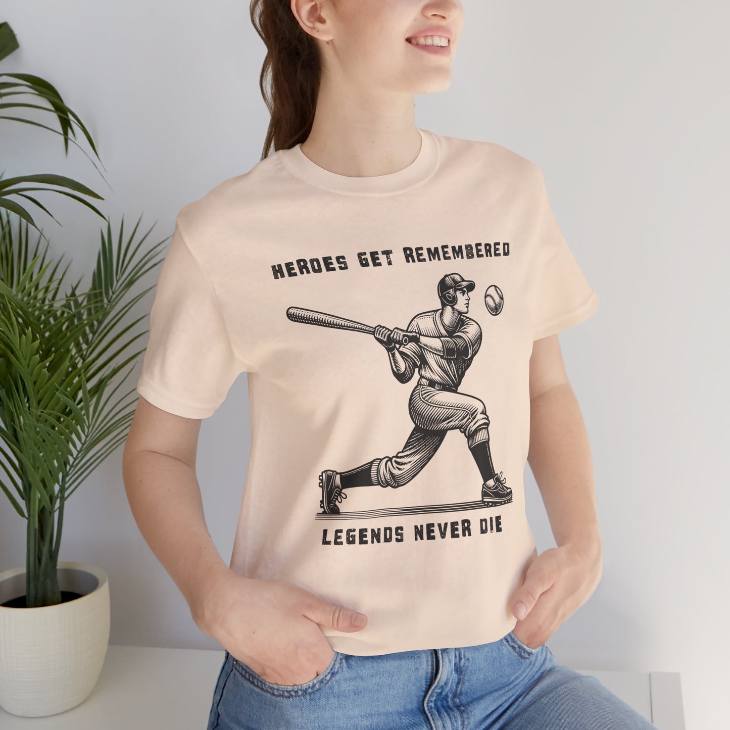Baseball Tribute Tee — "Heroes Get Remembered, Legends Never Die"