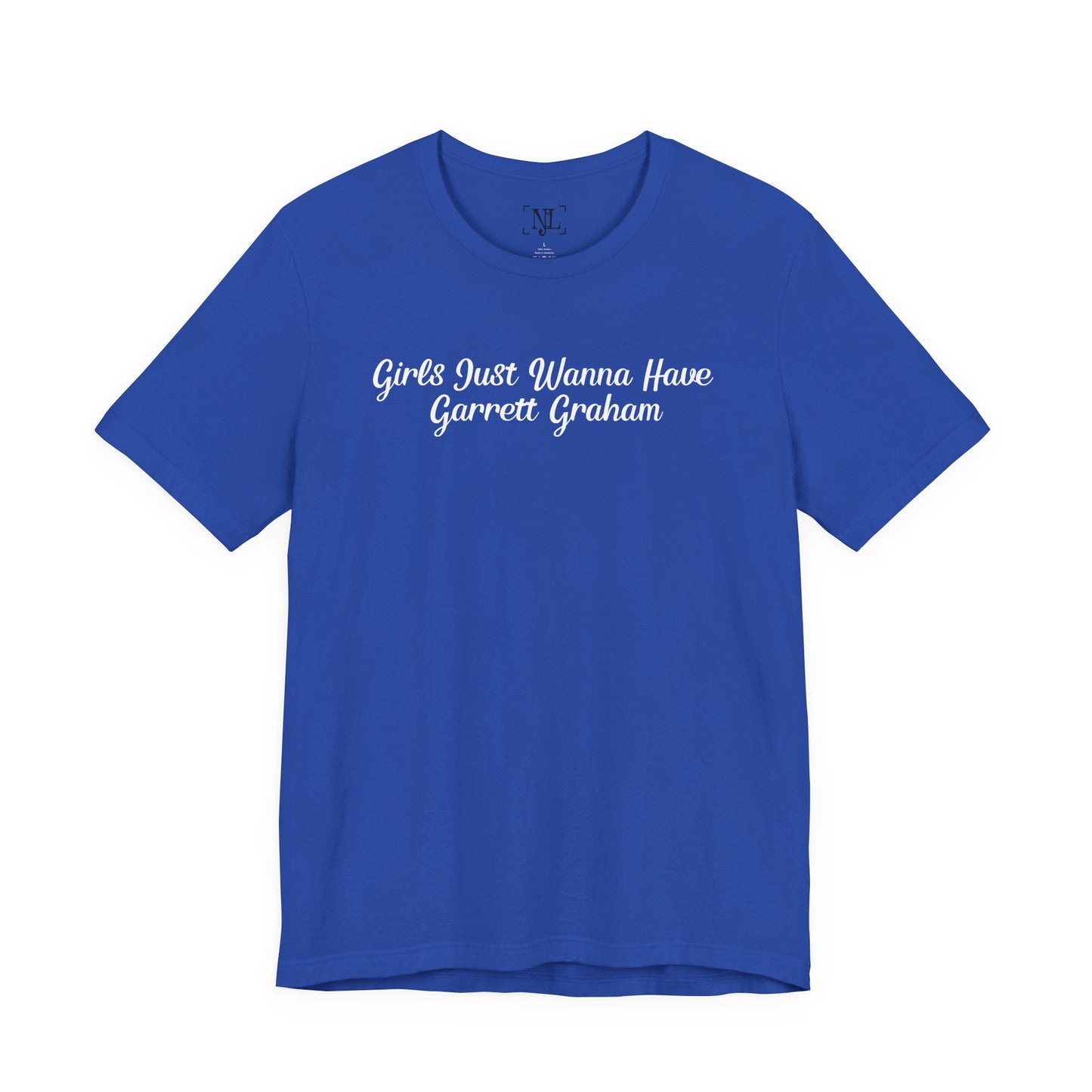 Girls Just Wanna Have Garrett Graham - Hockey Romance Inspired Tee