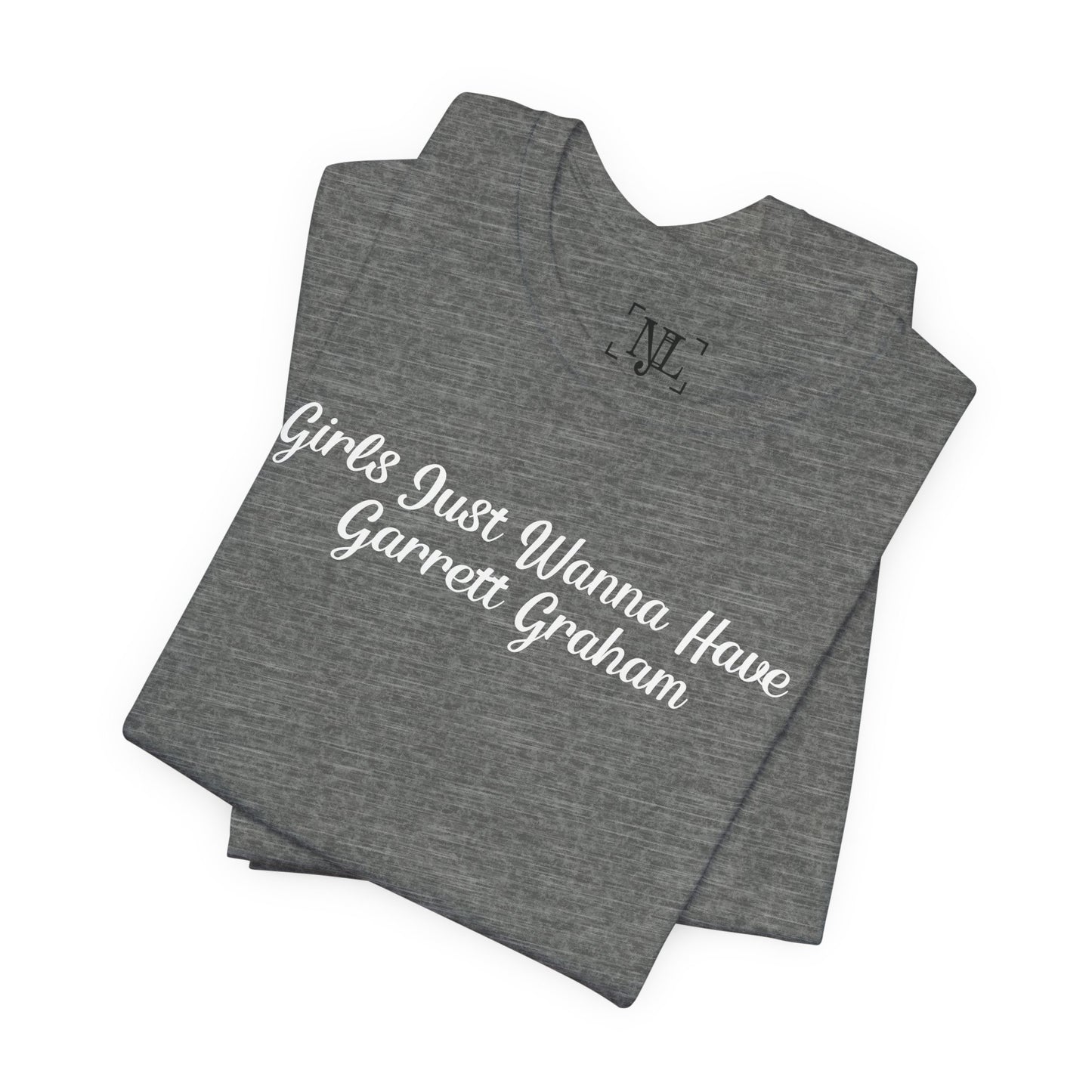 Girls Just Wanna Have Garrett Graham - Hockey Romance Inspired Tee