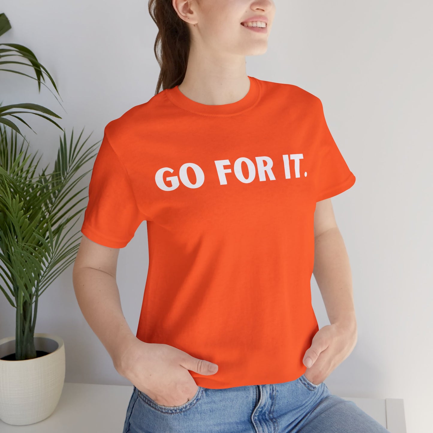 Go For It — Motivational Graphic T-Shirt (White Text)