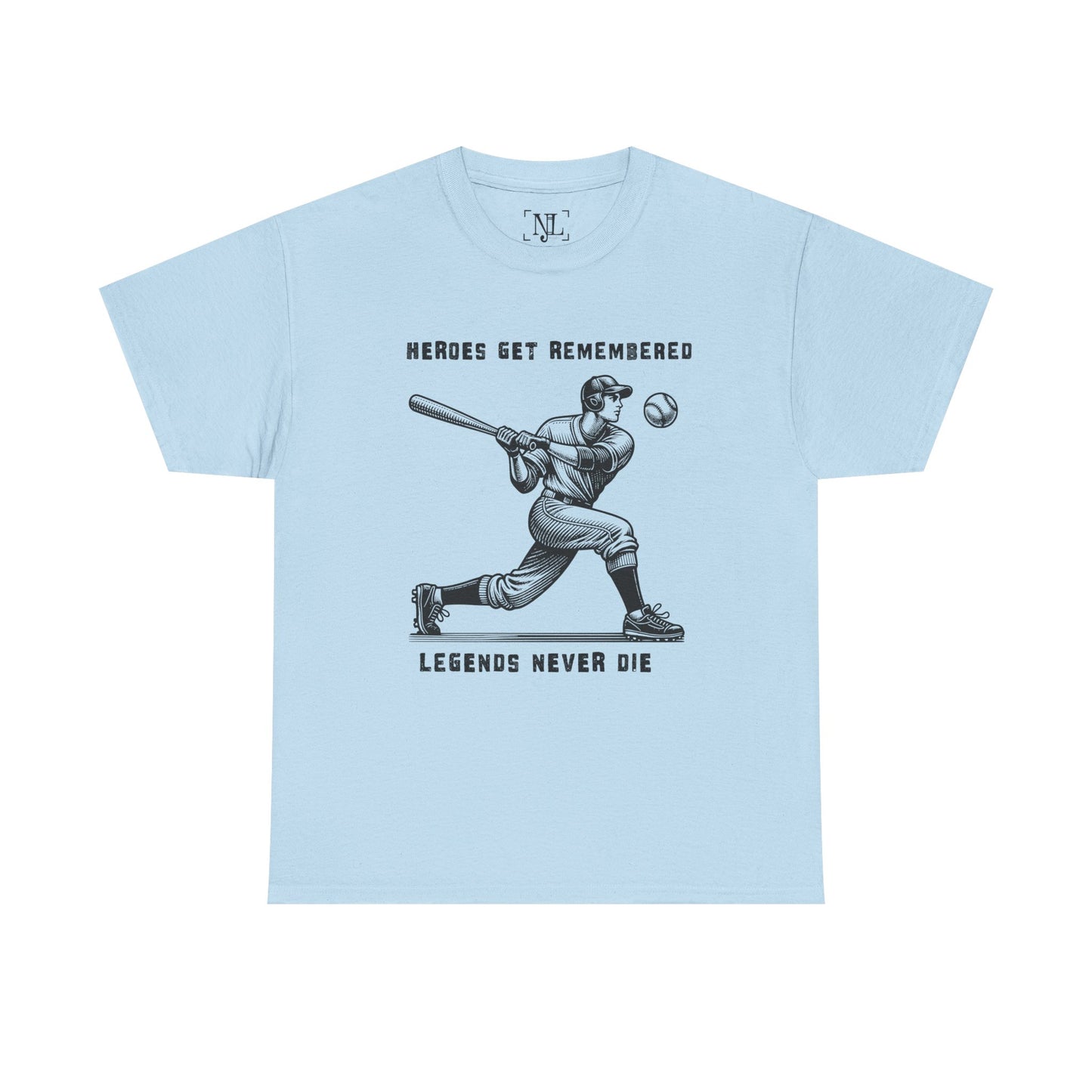 Baseball Legends T‑Shirt — "Heroes Get Remembered, Legends Never Die" Tribute Tee