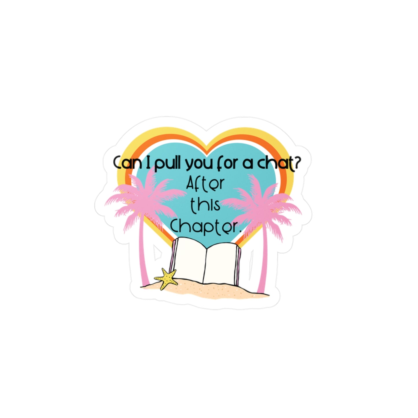 Can I pull you for a chat? - Bookish Villa Inspire Kiss-Cut Vinyl Decal