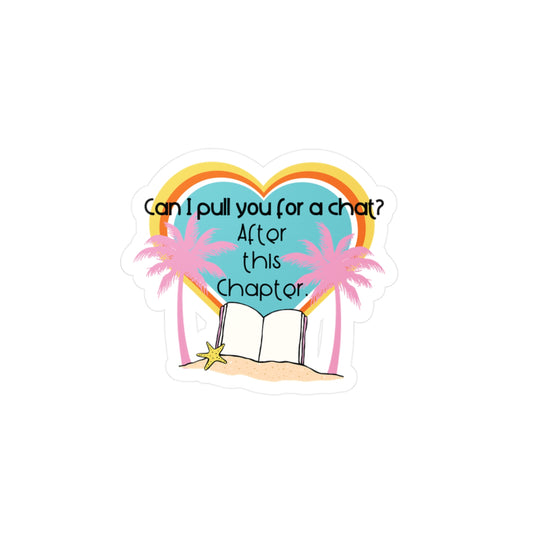 Can I pull you for a chat? - Bookish Villa Inspire Kiss-Cut Vinyl Decal